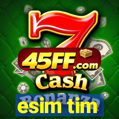 esim tim